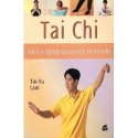 TAI CHI FACIL Y RAPIDO PARA TODO MOMENTO