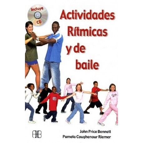 ACTIVIDADES RITMICAS Y DE BAILE (INCLUYE CD)