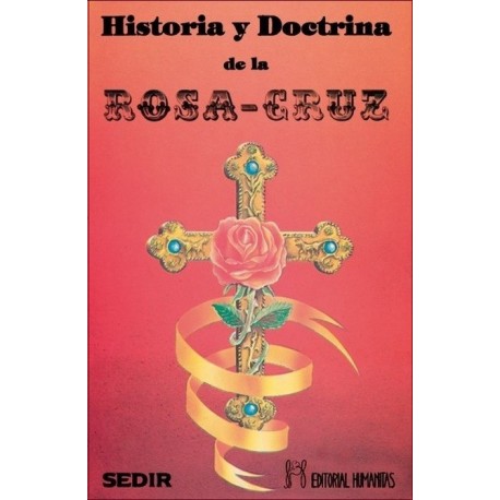 HISTORIA Y DOCTRINA DE LA ROSA CRUZ