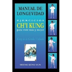 MANUAL DE LONGEVIDAD. EJERCICIOS CHI KUNG
