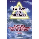 VOZ DEL SILENCIO LA . PLATICAS SOBRE EL SENDERO DEL OCULTISMO TOMO II