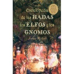 ENCICLOPEDIA DE LAS HADAS LOS ELFOS Y GNOMOS