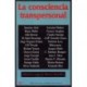 CONSCIENCIA TRANSPERSONAL LA