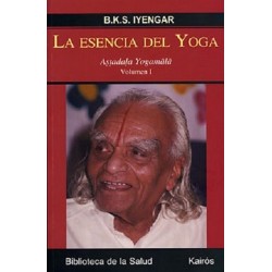 ESENCIA DEL YOGA LA. Vol. I