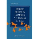 HISTORIAS DE EXITO EN LA EMPRESA Y EL TRABAJO