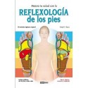 MEJORA TU SALUD CON LA REFLEXOLOGIA DE LOS PIES (NUEVA EDICION)