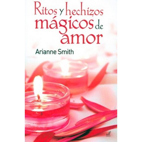 RITOS Y HECHIZOS MAGICOS DE AMOR