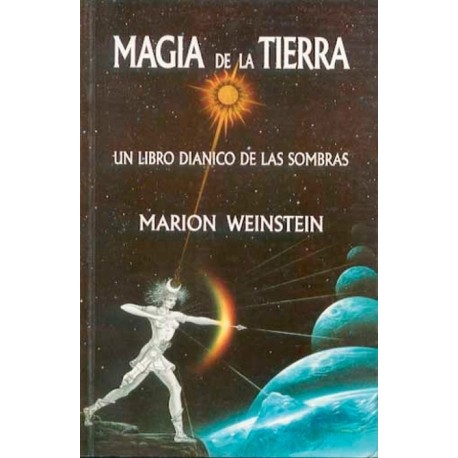 MAGIA DE LA TIERRA. Un libro dianico de las sombras