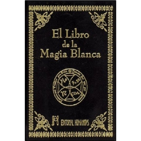 LIBRO DE LA MAGIA BLANCA EL