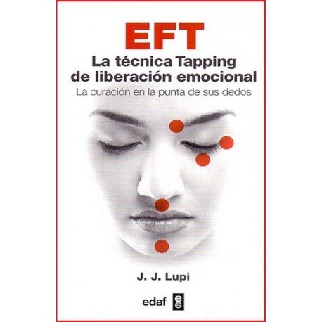 EFT LA TECNICA TAPPING DE LIBERACION EMOCIONAL