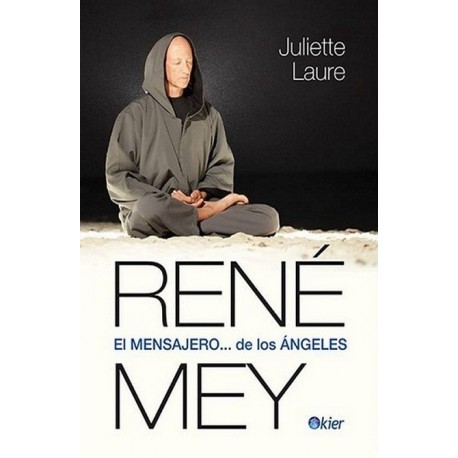 RENE MEY EL MENSAJERO DE LOS ANGELES