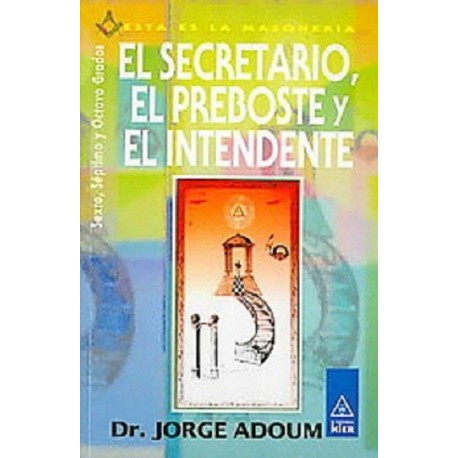 SECRETARIO EL PREBOSTE Y EL INTENDENTE EL. 6º 7º Y 8º GRADO