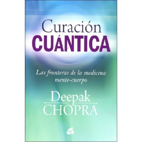 CURACIÓN CUÁNTICA Chopra Deepak