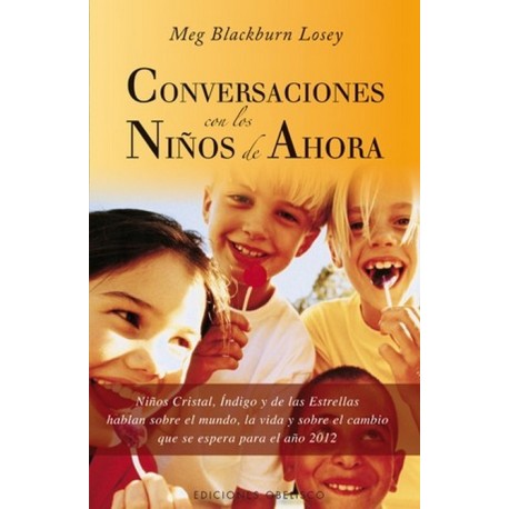 CONVERSACIONES CON LOS NIÑOS DE AHORA