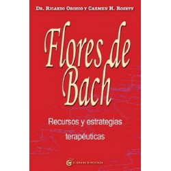 FLORES DE BACH . RECURSOS Y ESTRATEGIAS TERAPEUTICAS