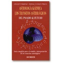 ASTROLOGIA KARMICA LOS TRANSITOS ASTROLOGICOS DEL PASADO AL FUTURO