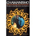 CHAMANISMO. Puerta entre dos mundos