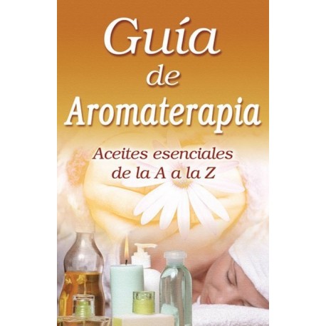 GUÍA DE AROMATERAPIA