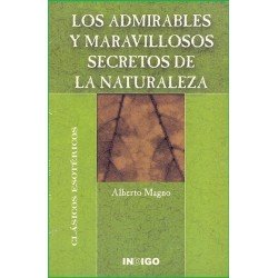 ADMIRABLES Y MARAVILLOSOS SECRETOS DE LA NATURALEZA  LOS
