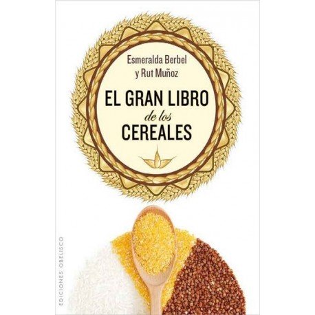 GRAN LIBRO DE LOS CEREALES EL