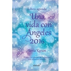 LIBRO AGENDA UNA VIDA CON ANGELES 2016
