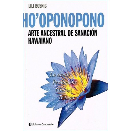 HO'OPONOPONO . Arte ancestral de sanación hawaiano