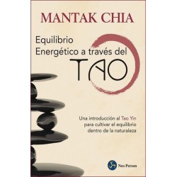 EQUILIBRIO ENERGÉTICO A TRAVÉS DEL TAO. Nueva edición