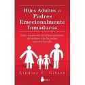 HIJOS ADULTOS DE PADRES EMOCIONALMENTE INMADUROS