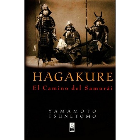 HAGAKURE. El Camino del Samurái. Nueva Edición