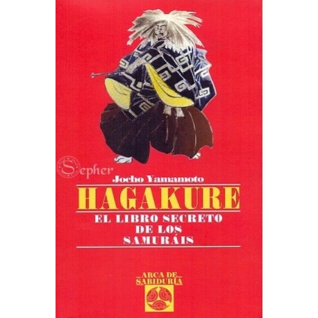 HAGAKURE . El libro secreto de los samuráis