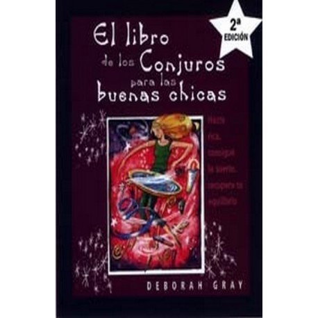 LIBRO DE LOS CONJUROS PARA LAS BUENAS CHICAS