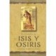 ISIS Y OSIRIS: LOS MISTERIOS DE LA INICIACIÓN