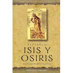 ISIS Y OSIRIS: LOS MISTERIOS DE LA INICIACIÓN