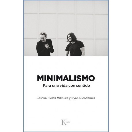 MINIMALISMO. Para una vida con sentido