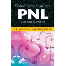 SEDUCIR Y CAUTIVAR CON PNL