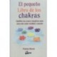 PEQUEÑO LIBRO DE LOS CHAKRAS EL. Ediciones Gaia