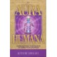 AURA HUMANA. Cómo activar y energizar tu aura y tus chakras