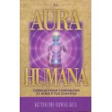 AURA HUMANA. Cómo activar y energizar tu aura y tus chakras