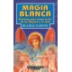 MAGIA BLANCA