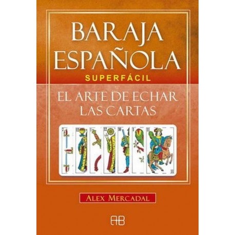 BARAJA ESPAÑOLA . El arte de echar las cartas superfácil