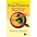 MANUAL DE LA BRUJA MODERNA. Magia cotidiana para mejorar tu vida