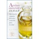 ACEITES ESENCIALES DE LA A A LA Z DICCIONARIO COMPLETO DE ACEITES ESENCIALES PARA LA SALUD