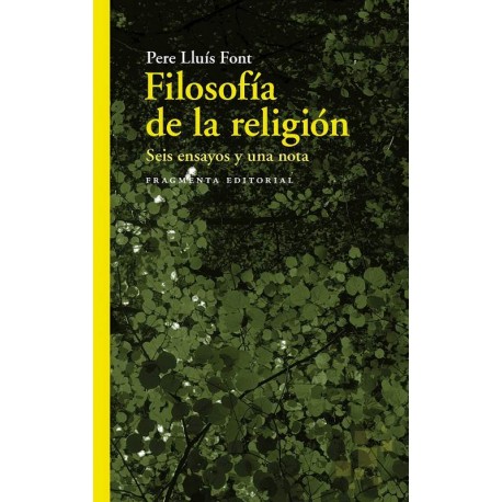 FILOSOFÍA DE LA RELIGIÓN. Seis ensayos y una nota