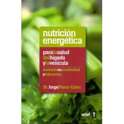 NUTRICION ENERGETICA PARA LA SALUD DEL HIGADO Y LA VESICULA