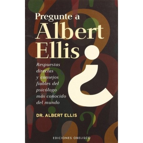 PREGUNTE A ALBERT ELLIS