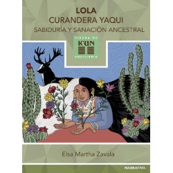 LOLA CURANDERA YAQUI - Sabiduría y Sanación Espiritual