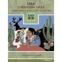 LOLA CURANDERA YAQUI - Sabiduría y Sanación Espiritual