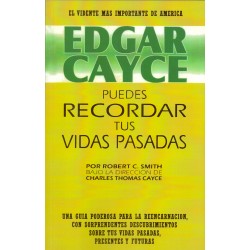 EDGAR CAYCE PUEDES RECORDAR TUS VIDAS PASADAS