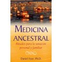 MEDICINA ANCESTRAL - Rituales para la sanación personal y familiar