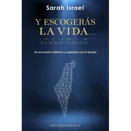 Y ESCOGERÁS LA VDA - Un encuentro espiritual con la Verdad